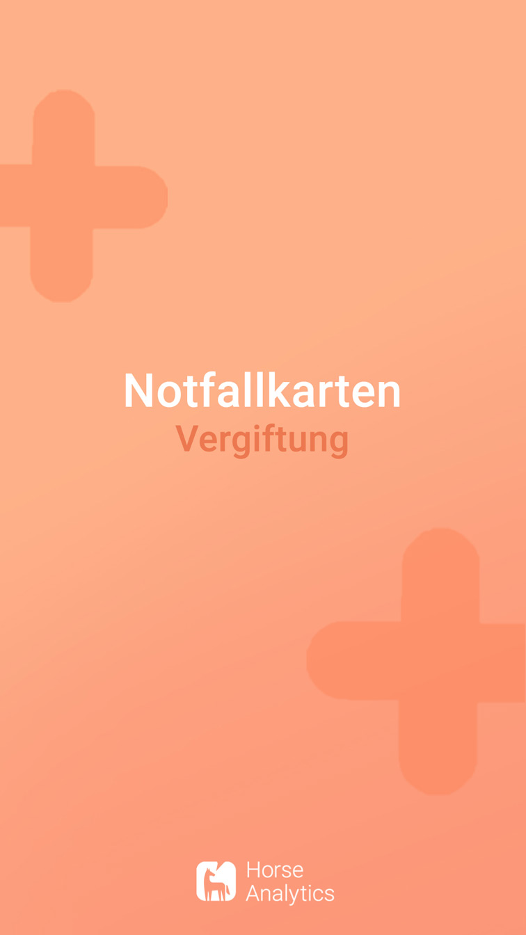 Notfallkarte Vergiftung, Notfall Vergiftung, Vergiftung beim Pferd