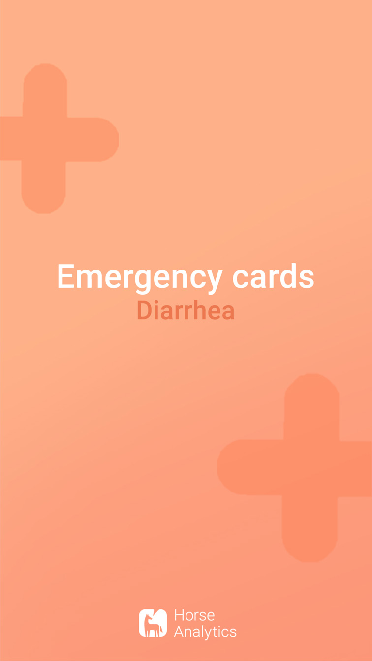 Emergency card diarrhea, diarrhea in horse, diarrhea horse